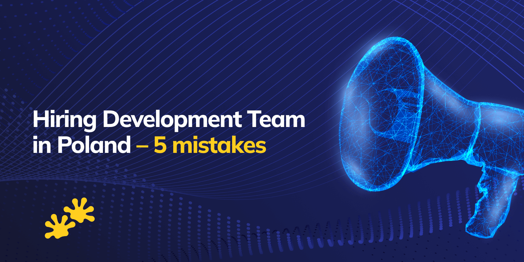 Mistakes during hiring Development Team